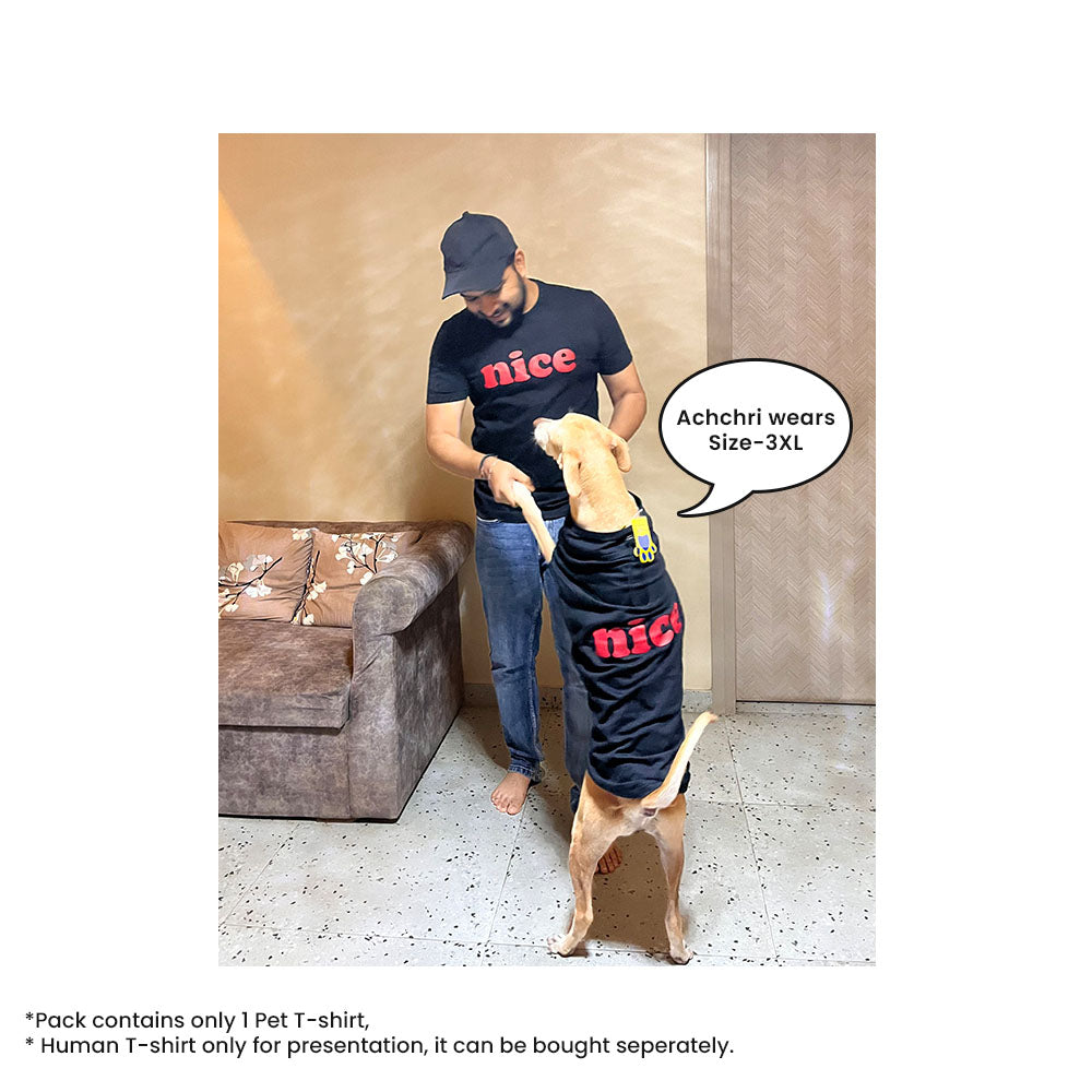 A+a Pets' Graphic Printed (Nice) T-Shirt for Dog, Puppy and Cat | Round Neck | Breathable Costumes | 100% Cotton