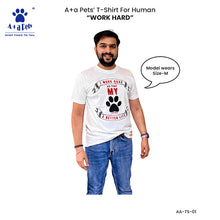A+a Pets' Combo T-Shirts for Human & Pets | 100% Cotton - I Work Hard Collection
