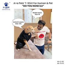 A+a Pets' Combo T-Shirts for Human & Pets | 100% Cotton - ILU Collection