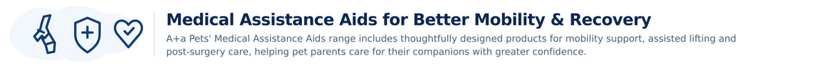 Medical Assistance Aids for Better Mobility & Recovery. A+a Pets' Medical Assistance Aids range includes thoughtfully designed products for mobility support, assisted lifting and post-surgery care, helping pet parents care for their companions with greater confidence.